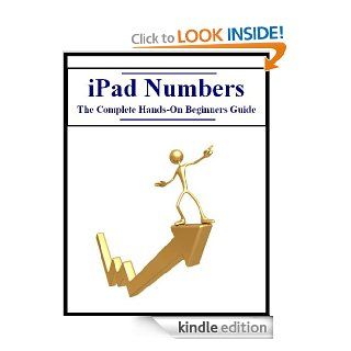 iPad Numbers The Complete Hands On Beginners Guide eBook Wes Wilson Kindle Store