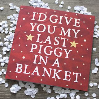 'last piggy in a blanket' card by zoe brennan