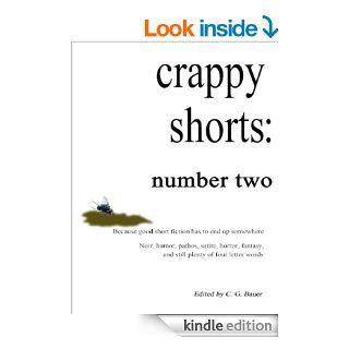 crappy shorts number two eBook Pearce Hansen, Knute Isinglass, David Jarret, Kristian A. Rowley, Don Swaim, C. G. Bauer Kindle Store