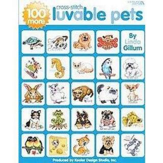 100 More Luvable Cross Stitch Pets (Paperback)
