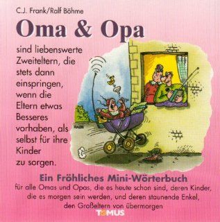 Oma & Opa C J Frank, Ralf Bhme Bücher