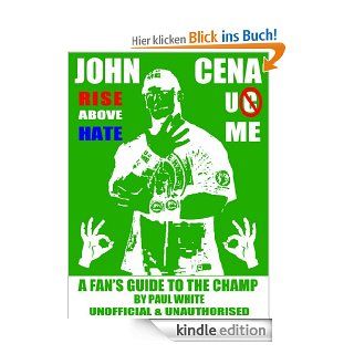 John Cena   A Fan's Guide to the Champ (WWE Series) eBook Paul White Kindle Shop