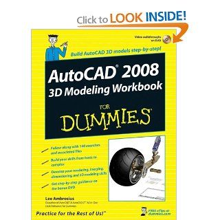 AutoCAD 2008 3D Modeling Workbook For Dummies Lee Ambrosius 9780470097632 Books