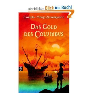 Das Gold des Columbus Christa Maria Zimmermann Bücher
