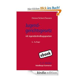 Jugendgerichtsgesetz mit Jugendstrafvollzugsgesetzen (Heidelberger Kommentar) eBook Herbert Diemer, Holger Schatz, Bernd Rdeger Sonnen Kindle Shop