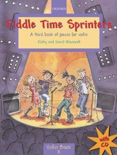 Fiddle Time Sprinters A Third Book of Pieces for Violin David Blackwell, Kathy Blackwell Fremdsprachige Bücher