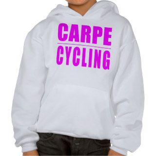 Funny Girl Cyclists Quotes   Carpe Cycling Hoodie