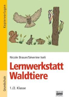Waldtiere 1./2. Klasse. Kopiervorlagen Nicole Brauer, Severine Iseli Bücher