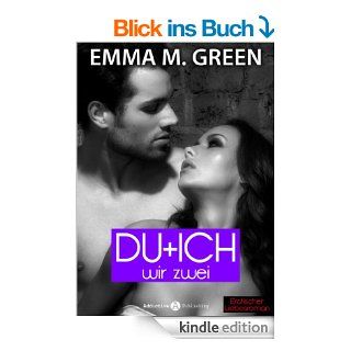 Du + Ich Wir Zwei, 6 (Erotischer Roman) eBook Emma M. Green Kindle Shop