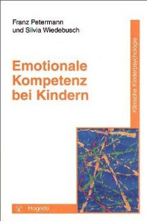 Emotionale Kompetenz bei Kindern Franz Petermann, Silvia Wiedebusch Bücher