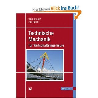 Technische Mechanik fr Wirtschaftsingenieure Ulrich Gabbert, Ingo Raecke Bücher