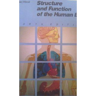 Structure and Function of the Human Body Ruth Lundeen Memmler, Ruth B. Rada, Dena Wood, Dena L. Wood 9780397546077 Books