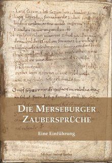 Die Merseburger Zaubersprche Eine Einfhrung Wolfgang Beck, Markus Cottin Bücher