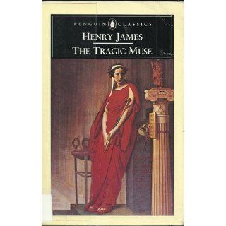The Tragic Muse (Penguin Classics) Henry James 9780140433890 Books