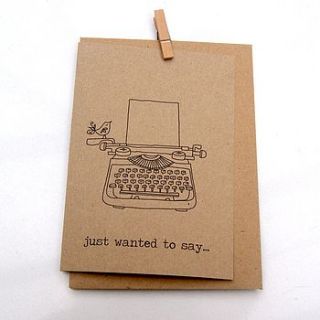 'just wanted to say' hand illustrated card by the hummingbird card company