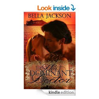 Her Dominant Doctor   Kindle edition by Bella Jackson. Literature & Fiction Kindle eBooks @ .