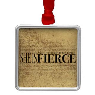 And though she be but little, she is fierce. ornament