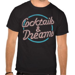 Cocktails & Dreams Tees