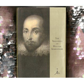 The Tragedies of William Shakespeare (Modern Library) William Shakespeare 9780679601296 Books