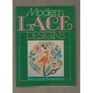 Modern Lace Designs Veronica Sorenson 9780883323632 Books