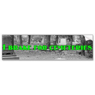 I Brake for Cemeteries lime green Bumper Stickers