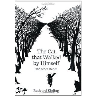 By Rudyard KiplingThe Cat That Walked by Himself And Other Stories [Hardcover] Books