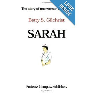 Sarah Betty S. Gilchrist 9780972855815 Books