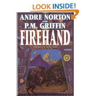 Firehand Andre Norton, P. M. Griffin 9780312853136 Books