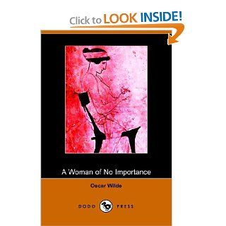 A Woman of No Importance (9781406502503) Oscar Wilde Books