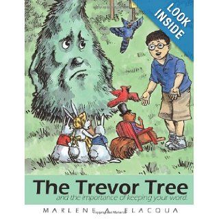 The Trevor Tree and the importance of keeping your word. Marlene A. Elacqua 9781463430160 Books
