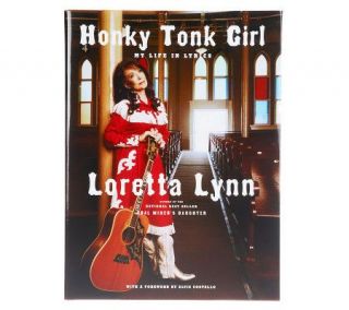 Honky TonkGirl My Life in Lyrics by Loretta Lynn Hardcover Book —