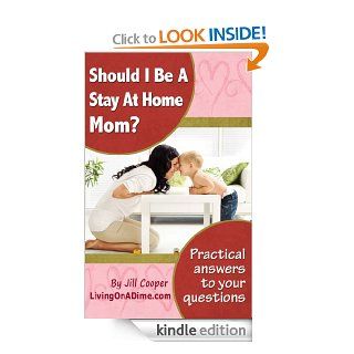 Should I Be A Stay At Home Mom eBook Jill Cooper Kindle Store