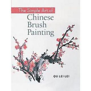 The Simple Art of Chinese Brush Painting (Paperb