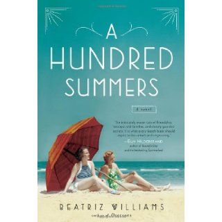 A Hundred Summers Beatriz Williams 9780399162169 Books