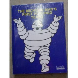 The Michelin Man's First Hundred Years Olivier Darmon 9782842300487 Books