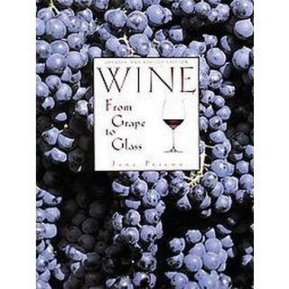 Wine from Grape to Glass (Revised) (Hardcover)