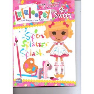 Lalaloopsy Giant Coloring & Activity Book ~ Sew Sweet MGA Entertainment Books