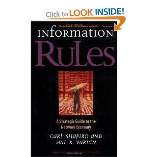 Information Rules A Strategic Guide to the Network Economy Carl Shapiro, Hal R. Varian 9780875848631 Books
