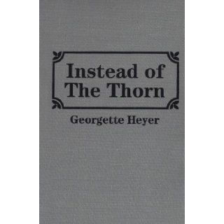 Instead of the Thorn Georgette Heyer 9780848813666 Books