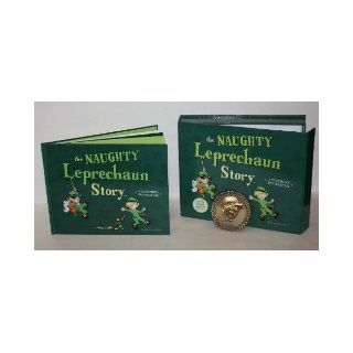 The Naughty Leprechaun Story Stephanie Hicks, Ted Dawson, Bring the Naughty Leprechaun interactive activity in to your home today., The Naughty Leprechaun visits children and leaves a trail of havoc and, pranks He is so much fun that his brother visits t