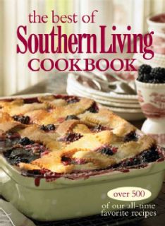 The Best of Southern Living Cookbook Over 500 of Our All time Favorite Recipes (Paperback) International