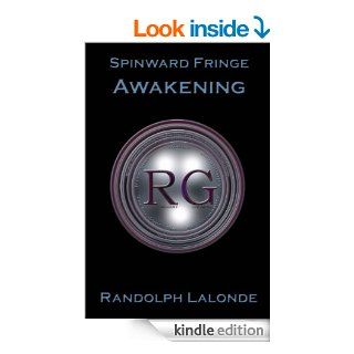 Spinward Fringe Broadcast 2 Awakening   Kindle edition by Randolph Lalonde. Science Fiction & Fantasy Kindle eBooks @ .