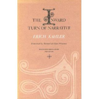 The Inward Turn of Narrative (Bollingen series) Erich Kahler 9780691098913 Books