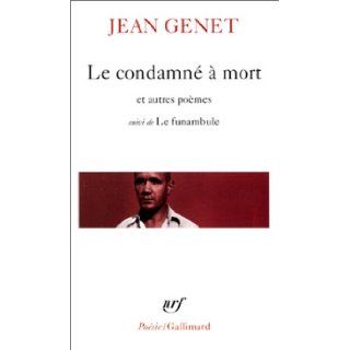 Condamne a Mort Et Autres P (L'Histoire Immediate) Jean Genet 9782070407873 Books