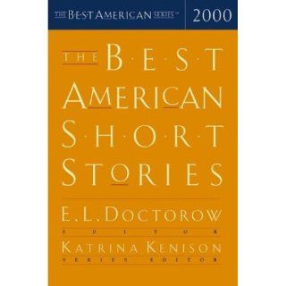 The Best American Short Stories 2000 E. L. Doctorow, Katrina Kenison 9780395926871 Books