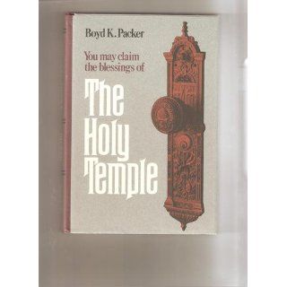 The Holy Temple Boyd K. Packer 9780884944119 Books