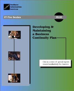 Developing & Maintaining a Business Continuity Plan Faulkner Information Services Books