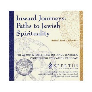 Inward  Paths to Jewish Spirituality (Avrum and Joyce Gray Continuing Education Distance Learning Program) Byron L. Sherwin Books