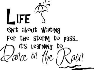 #3 Life isn't about waiting for the storm to passit's learning to dance in the rain wall art wall sayings vinyl stickers letters decals   Wall Banners