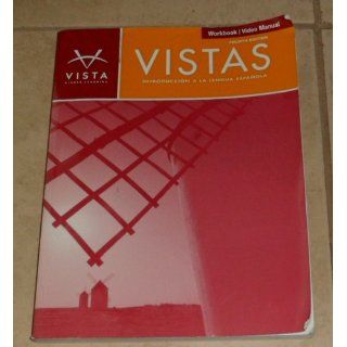 Vistas 4e Workbook/Video Manual Intro Workbook/Video Manual Vista Higher Learning 9781605768984 Books